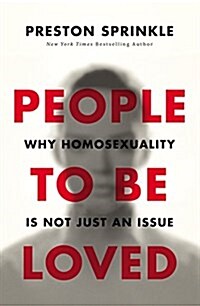 People to Be Loved: Why Homosexuality Is Not Just an Issue (Paperback)