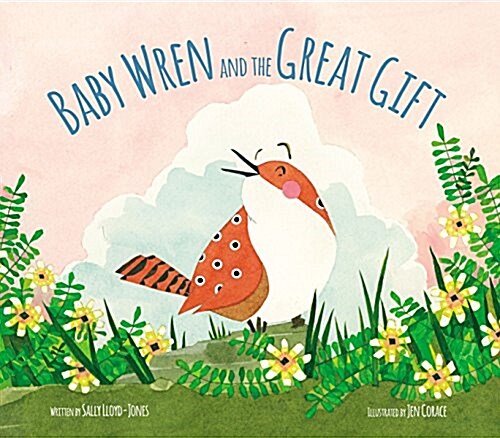 Baby Wren and the Great Gift (Hardcover)