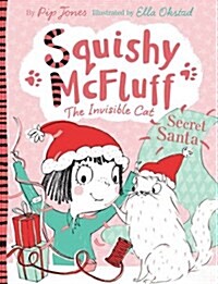 Squishy McFluff the invisible cat : secret Santa