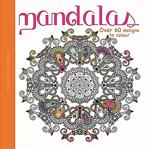 My Art Book to Colour: Mandalas (Paperback)