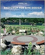 Sketchup for Site Design: A Guide to Modeling Site Plans, Terrain, and Architecture (Paperback, 2)