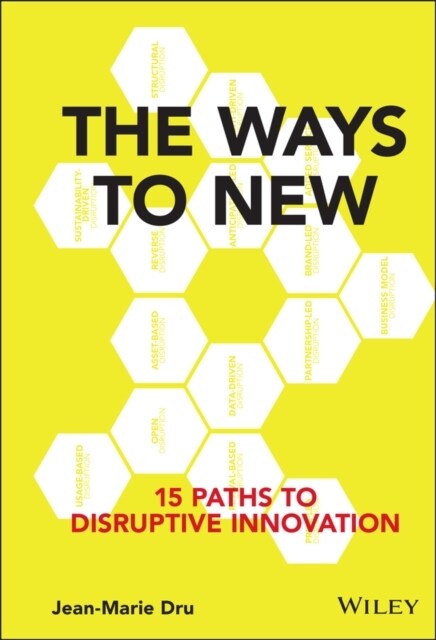 [중고] The Ways to New: 15 Paths to Disruptive Innovation (Hardcover)
