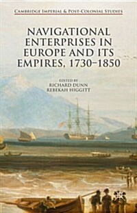 Navigational Enterprises in Europe and its Empires, 1730-1850 (Hardcover)