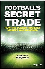 Football's Secret Trade: How the Player Transfer Market Was Infiltrated (Hardcover)