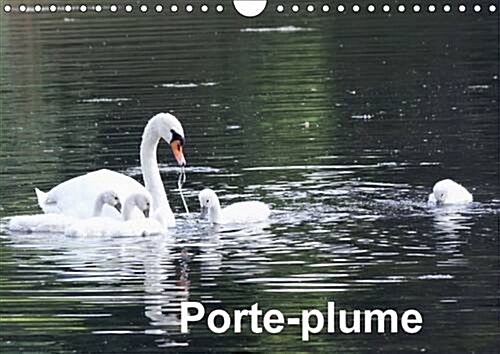 Porte-Plume 2016 : Les Oiseaux de Nos Etangs, Lacs et Cours dEau (Calendar)