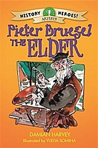 History Heroes: Pieter Bruegel the Elder (Paperback)