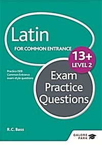 Latin for Common Entrance 13+ Exam Practice Questions Level 2 (for the June 2022 exams) (Paperback)