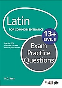 Latin for Common Entrance 13+ Exam Practice Questions Level 3 (for the June 2022 exams) (Paperback)