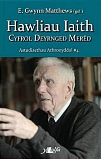 Astudiaethau Athronyddol: 4 Hawliau Iaith - Cyfrol Deyrnged Mered (Paperback)