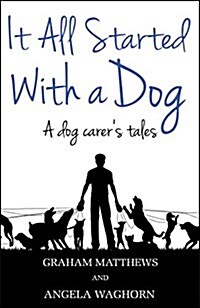 IT ALL STARTED WITH A DOG (Paperback)