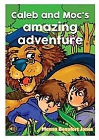 Caleb and Mocs Amazing Adventure (Paperback)