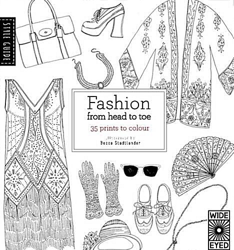 Style Guide: Fashion from Head to Toe : 35 Prints to Colour (Paperback)