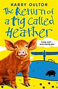 The Return of a Pig Called Heather (Paperback)