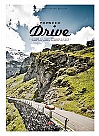 Porsche Drive: 15 Passes in 4 Days; Switzerland, Italy, Austria (Hardcover)