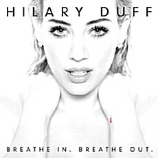 [수입] Hilary Duff - Breathe In. Breathe Out. [Deluxe Edition]