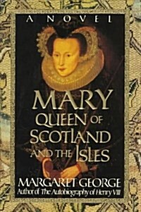 Mary Queen of Scotland and the Isles (Hardcover, 1st)