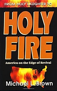 From Holy Laughter to Holy Fire: America on the Edge of Revival (Paperback)