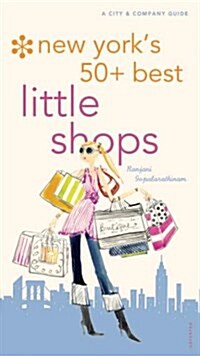 New Yorks 50+ Best Little Shops (City and Company) (Paperback)