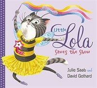 Little Lola Saves the Show (Hardcover)