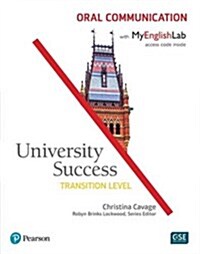 University Success Oral Communication, Transition Level, with Myenglishlab [With Access Code] (Paperback)