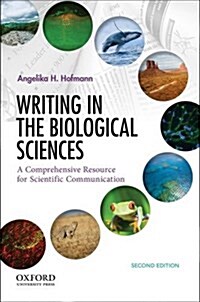 Writing in the Biological Sciences: A Comprehensive Resource for Scientific Communication (Paperback, 2)