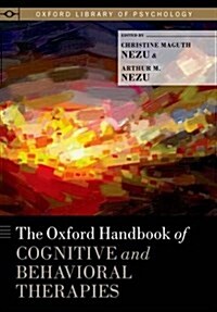 The Oxford Handbook of Cognitive and Behavioral Therapies (Hardcover)