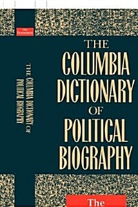 The Columbia Dictionary of Political Biography (Paperback)