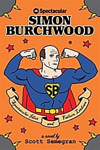 The Spectacular Simon Burchwood (Paperback)