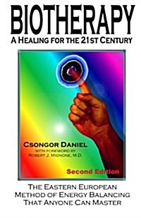 Biotherapy: A Healing for the 21st Century (Paperback)