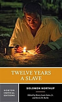 Twelve Years a Slave: A Norton Critical Edition (Paperback)