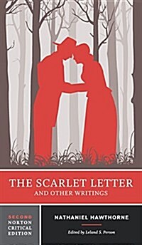 The Scarlet Letter and Other Writings: A Norton Critical Edition (Paperback, 2)