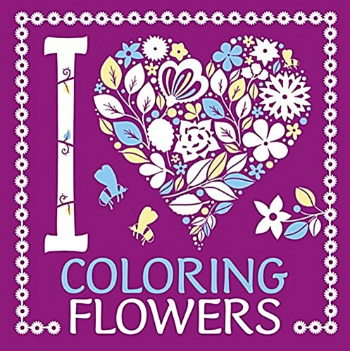 I Heart Coloring Flowers (Paperback)