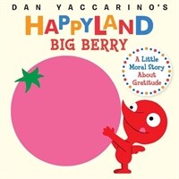 Big Berry: A Little Moral Story about Gratitude (Board Books)