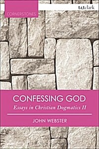 Confessing God : Essays in Christian Dogmatics II (Paperback, 2 ed)