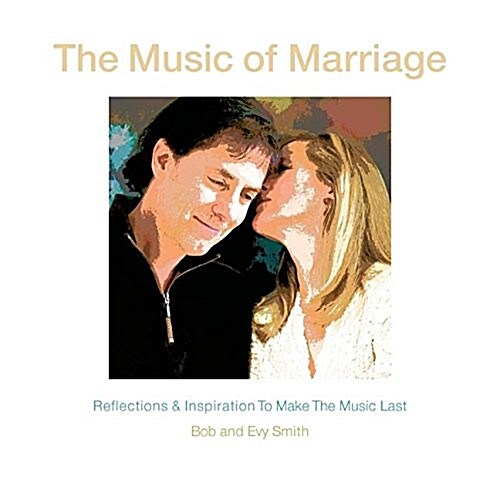 The Music of Marriage: Reflections & Inspiration to Make the Music Last (Paperback)