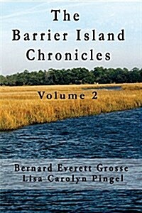 The Barrier Island Chronicles Volume 2 (Paperback)