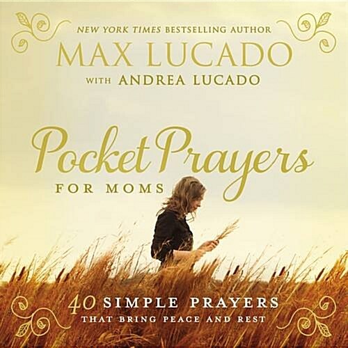 Pocket Prayers for Moms: 40 Simple Prayers That Bring Peace and Rest (Hardcover)