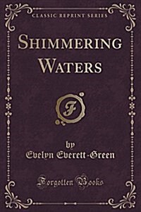 Shimmering Waters (Classic Reprint) (Paperback)