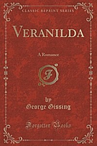 Veranilda: A Romance (Classic Reprint) (Paperback)