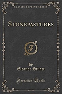 Stonepastures (Classic Reprint) (Paperback)