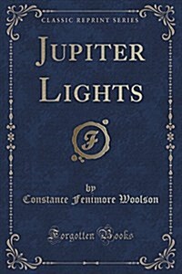 Jupiter Lights (Classic Reprint) (Paperback)