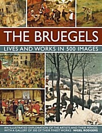 Bruegels: His Life and Works in 500 Images (Hardcover)