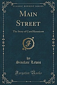 Main Street: The Story of Carol Kennicott (Paperback)