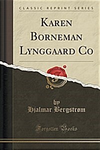 Karen Borneman Lynggaard Co (Classic Reprint) (Paperback)