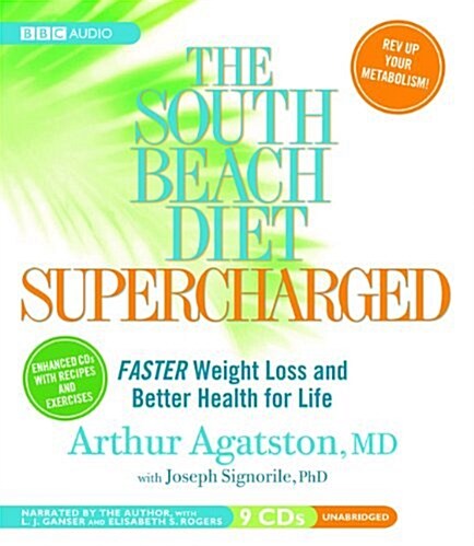 The South Beach Diet Supercharged Lib/E: Faster Weight Loss and Better Health for Life (Audio CD)