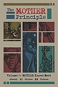 The Mother Principle: Volume 1: Mother Knows Best (Paperback)