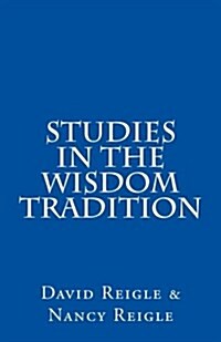 Studies in the Wisdom Tradition (Paperback)