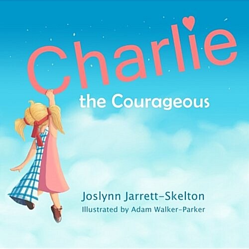 Charlie the Courageous (Paperback)