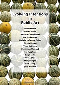 Evolving Intentions in Public Art (Paperback)