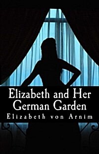 Elizabeth and Her German Garden (Paperback)